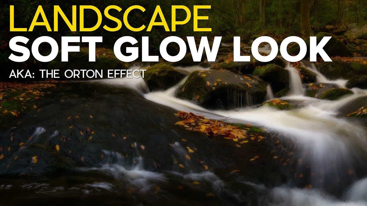 The Orton Effect Explained: How I Add Soft, Dreamy Glow to My Landscape Photos